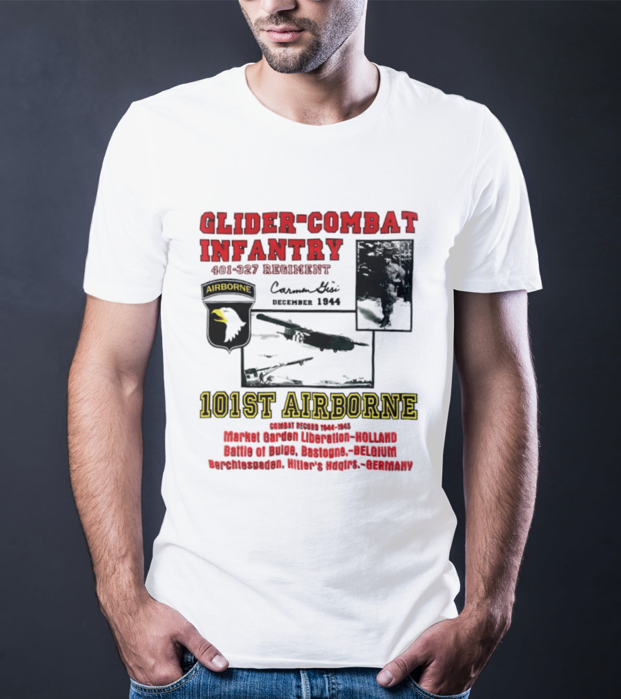 Glider Combat Infantry 401 327 Regiment 101st Airborne Market Garden Arnhem September 1944 T-Shirt