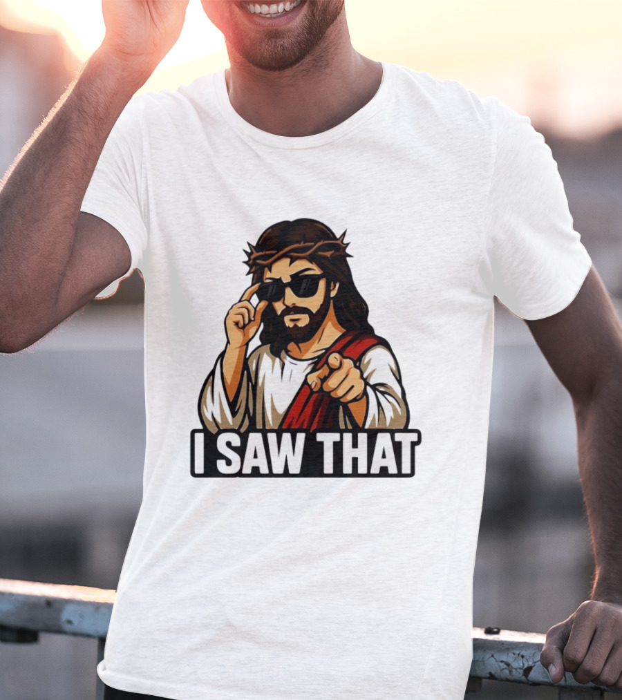 Jesus I Saw That Sunglasses Pointing Gesture T-Shirt