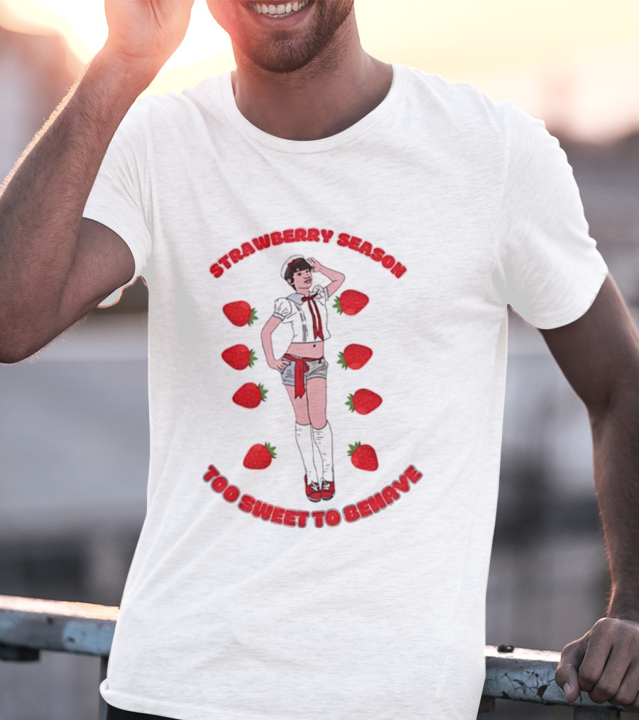 Strawberry Season Too Sweet To Behave Sailor Girl Fruit T-Shirt