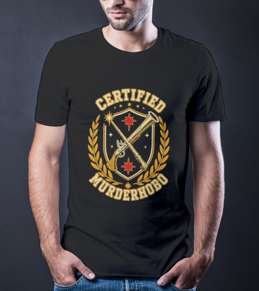 Certified Murderhobo Dungeons And Dragons Flintlock Pistol Magic Wand T-Shirt