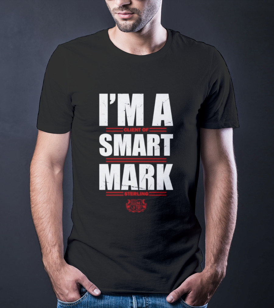 I'm A Client Of Smart Mark Sterling T-Shirt