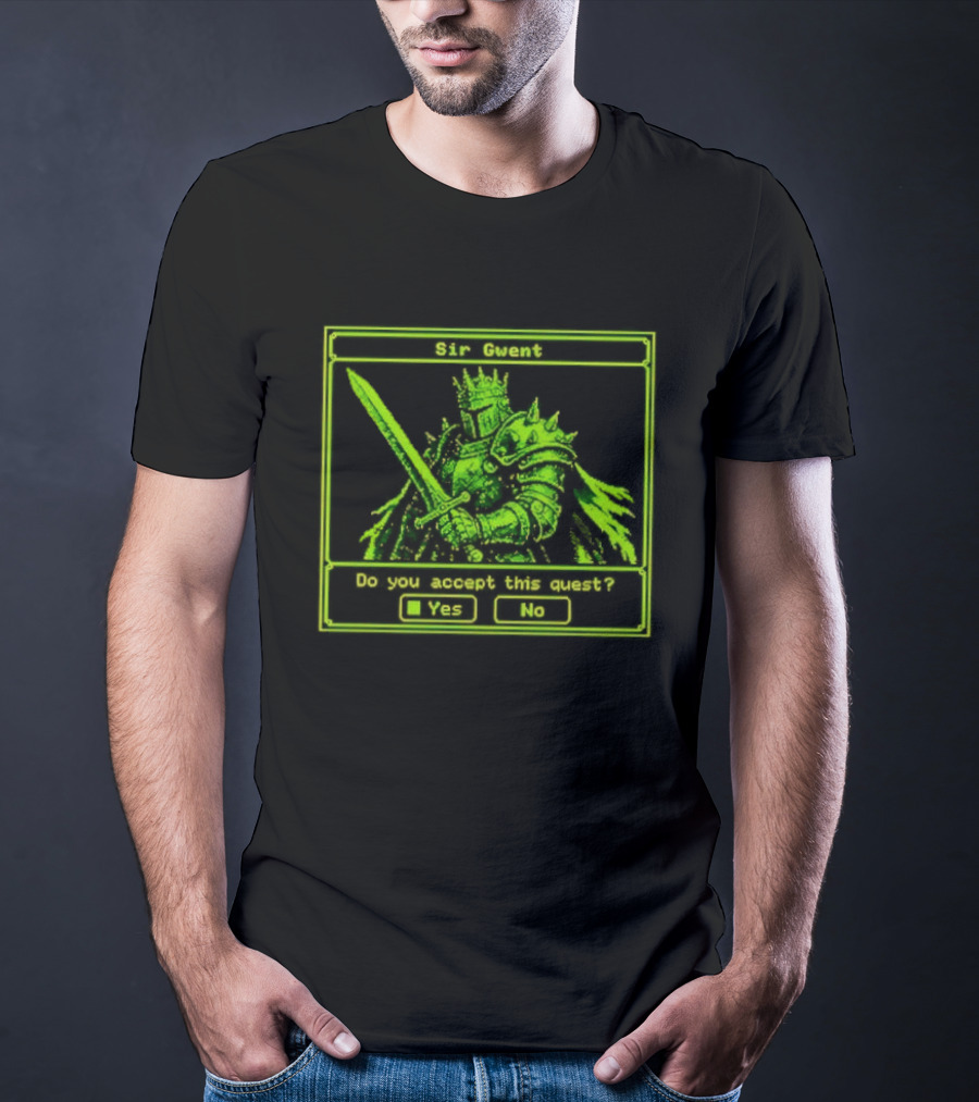 Sir Gwent Do You Accept This Quest Yes No Knight Fantasy Role Playing Game T-Shirt