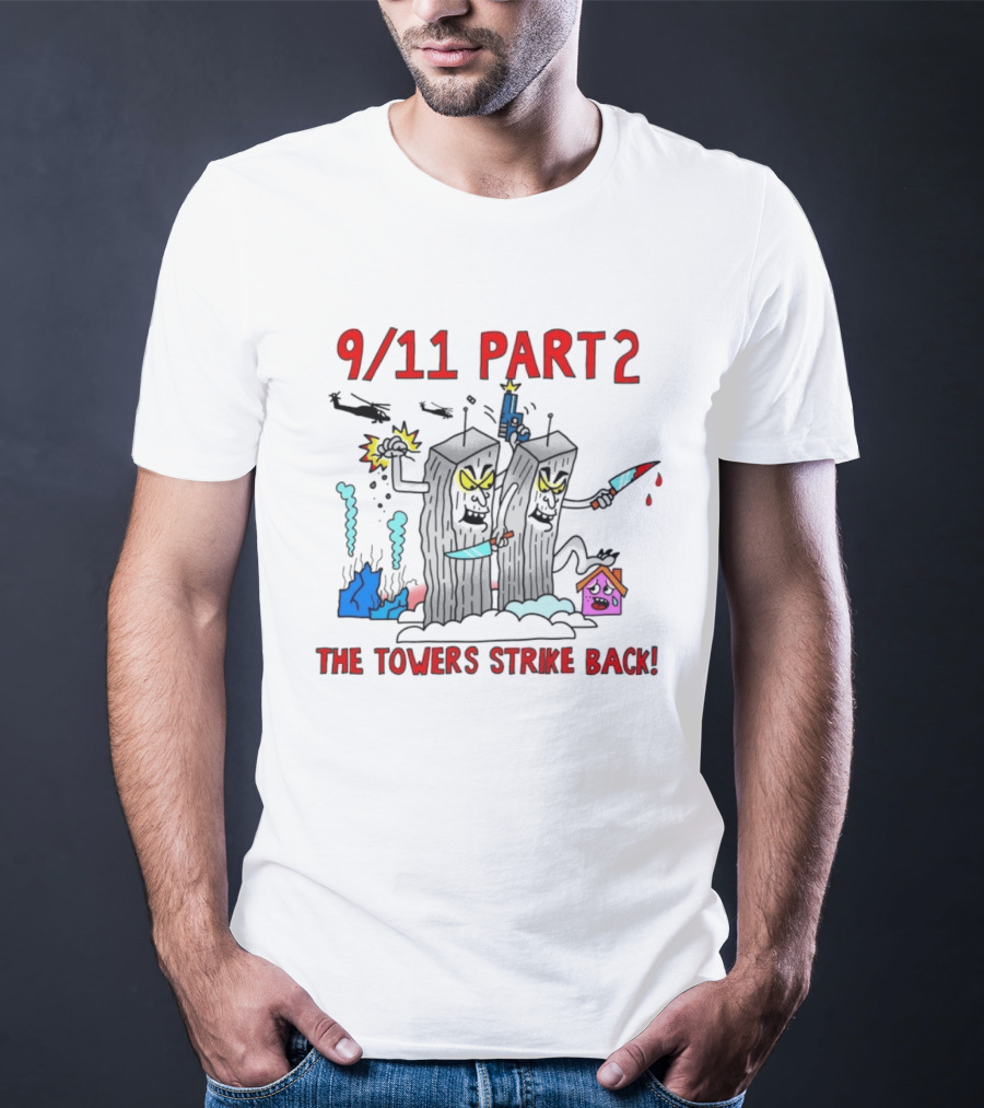 9 11 Part 2 The Towers Strike Back Cartoon T-Shirt