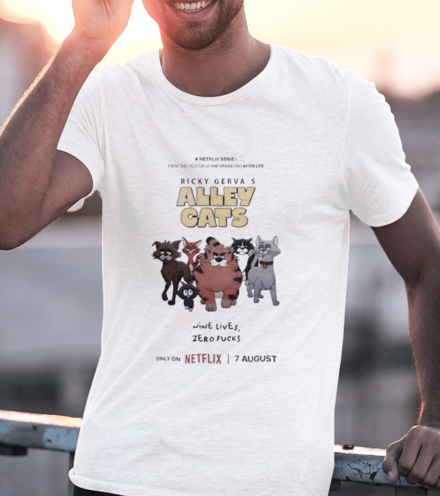 Ricky Gervais Alley Cats Nine Lives Zero Fucks Netflix 7 August T-Shirt