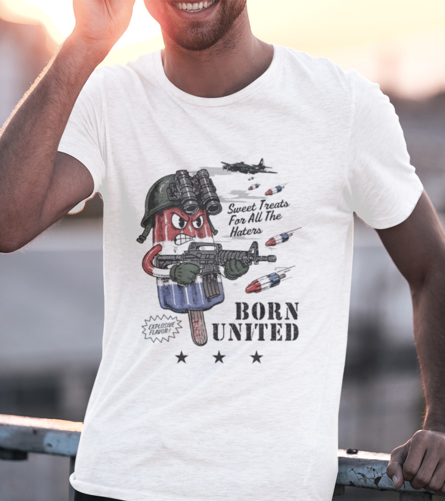 Born United Explosive Flavor USA Sweet Treats Haters Bomb Pop T-Shirt