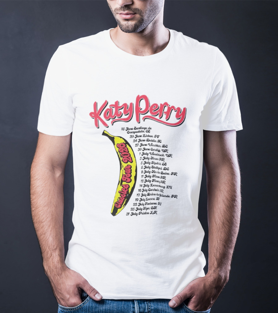 Katy Perry Classies Tour 2026 Banana Dates And Locations T-Shirt
