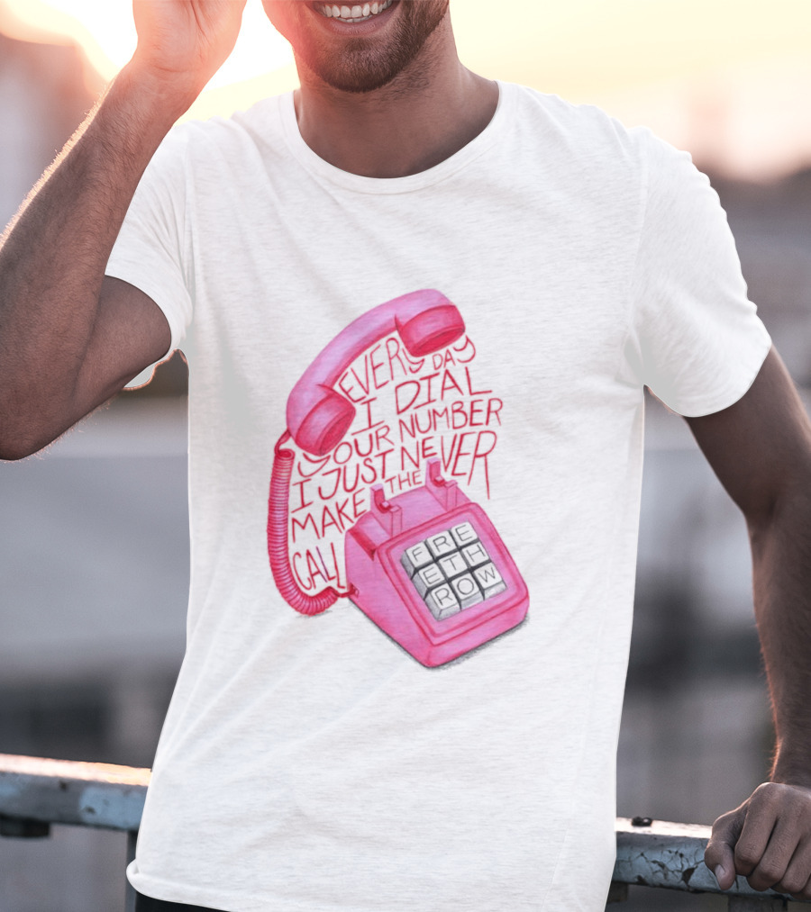 Every Day I Dial Your Number I Just Never Make The Call Retro Pink Telephone T-Shirt