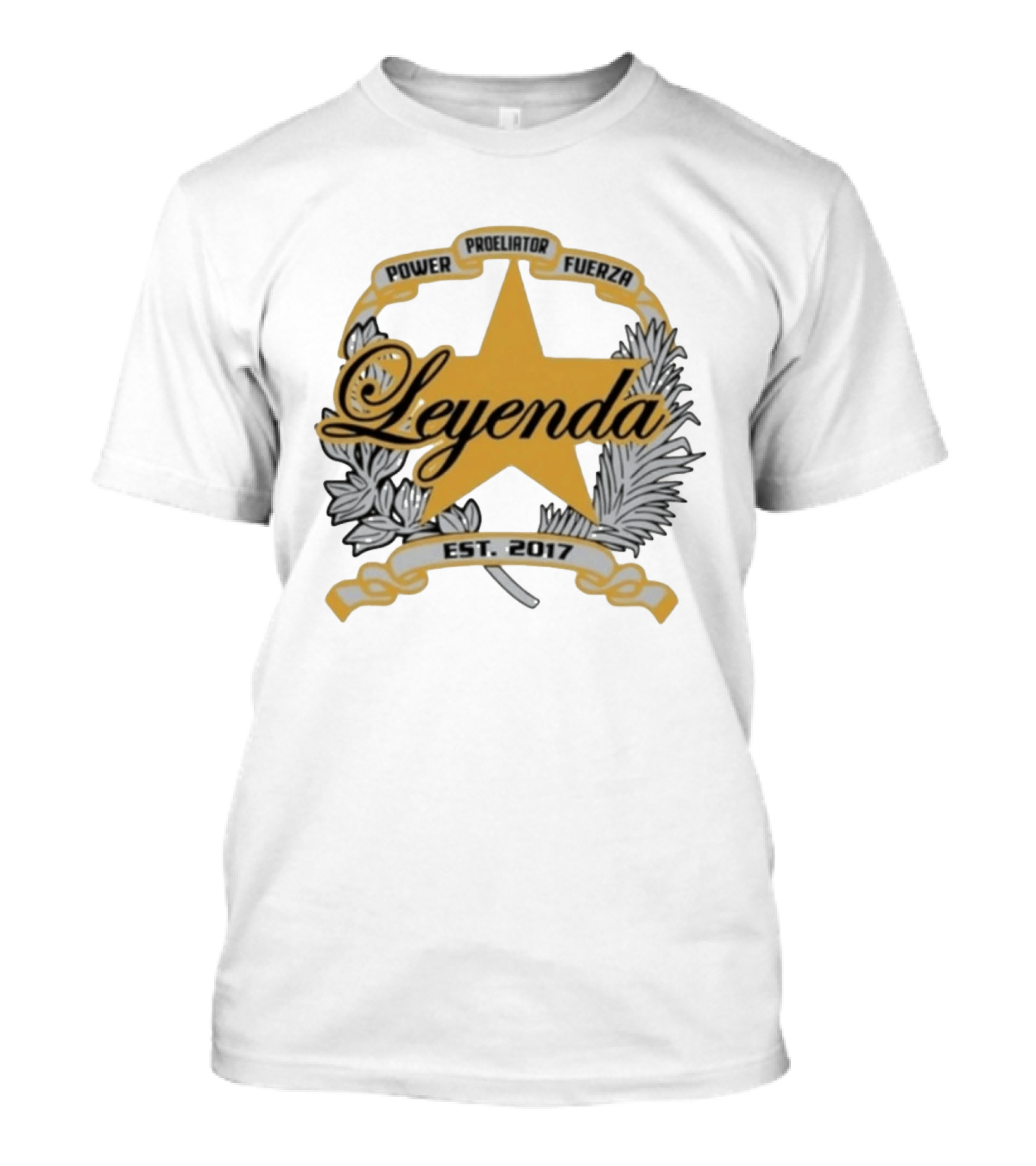Power Proeliator Fuerza Leyenda Star Emblem Est 2017 T-Shirt