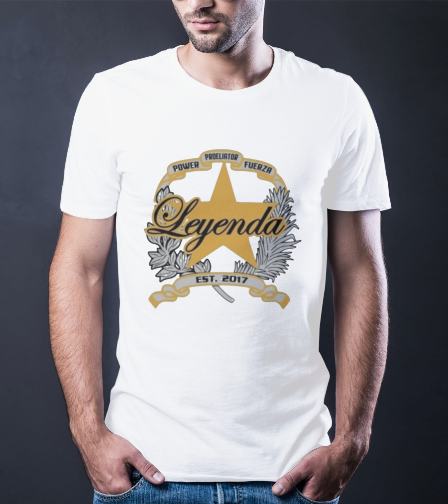 Power Proeliator Fuerza Leyenda Star Emblem Est 2017 T-Shirt