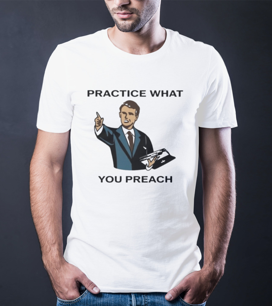 Practice What You Preach Preacher Avivra Bible T-Shirt