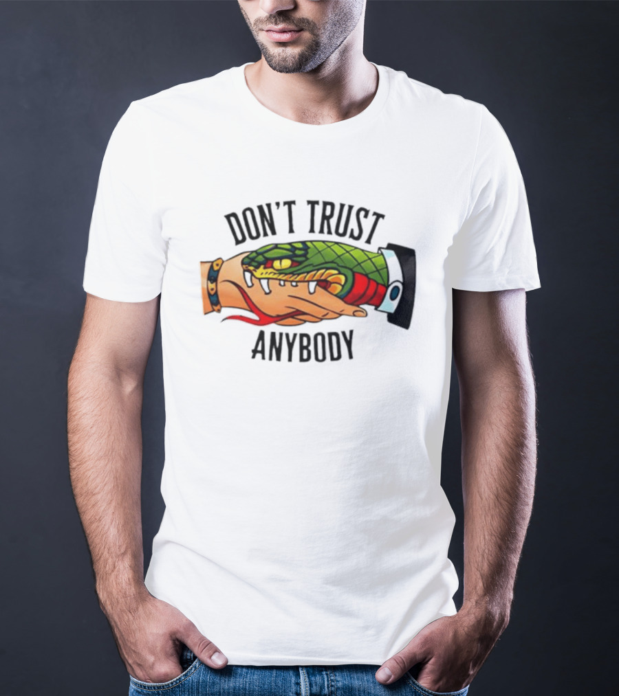 Snake Handshake Don't Trust Anybody Tattoo Warning T-Shirt