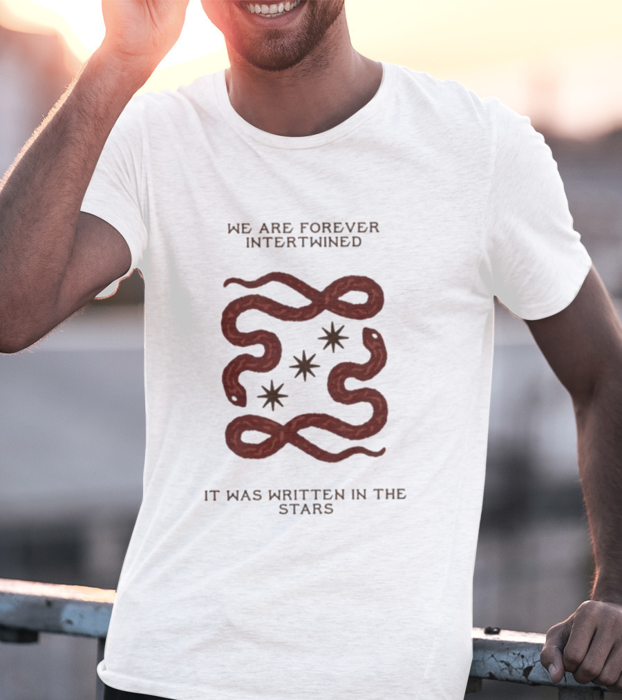 We Are Forever Intertwined Snakes It Was Written In The Stars T-Shirt