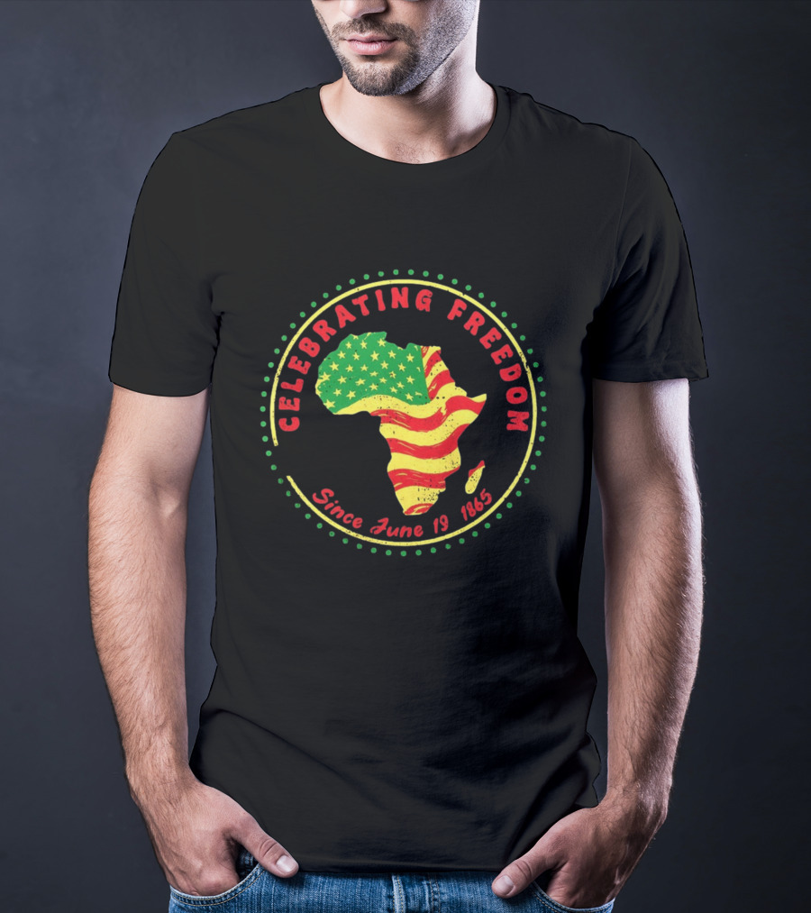 Celebrating Freedom Africa Juneteenth Flag Since June 19 1865 T-Shirt
