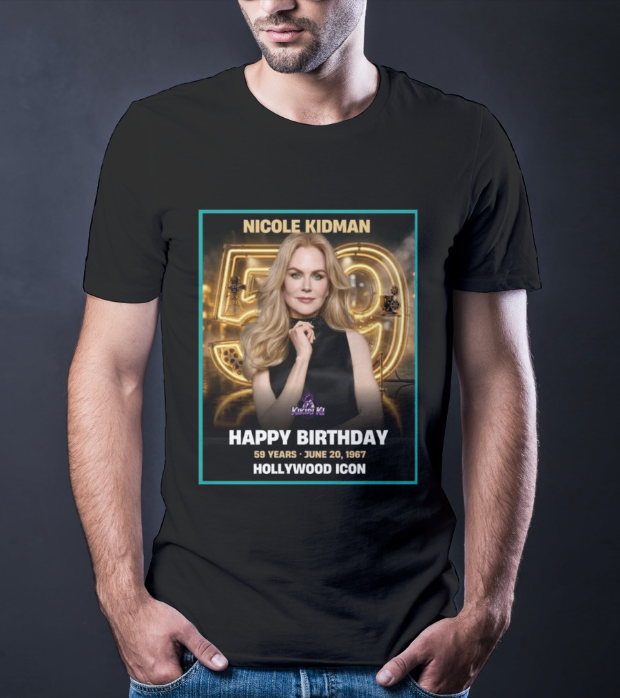 Nicole Kidman 59 Years June 20 1967 Hollywood Icon Celebration T-Shirt