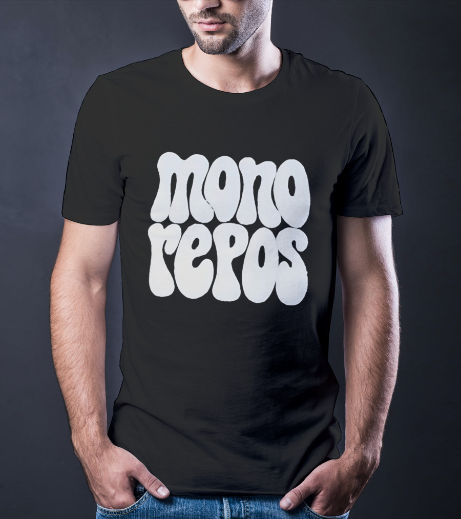 Mono Repos Wear The Mono Repos T-Shirt