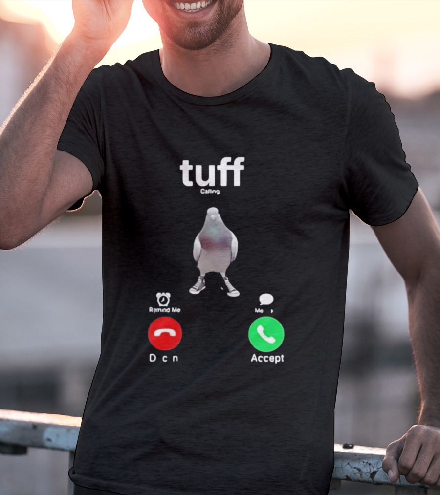 Tuff City Pigeon Call Screen Decline Accept T-Shirt