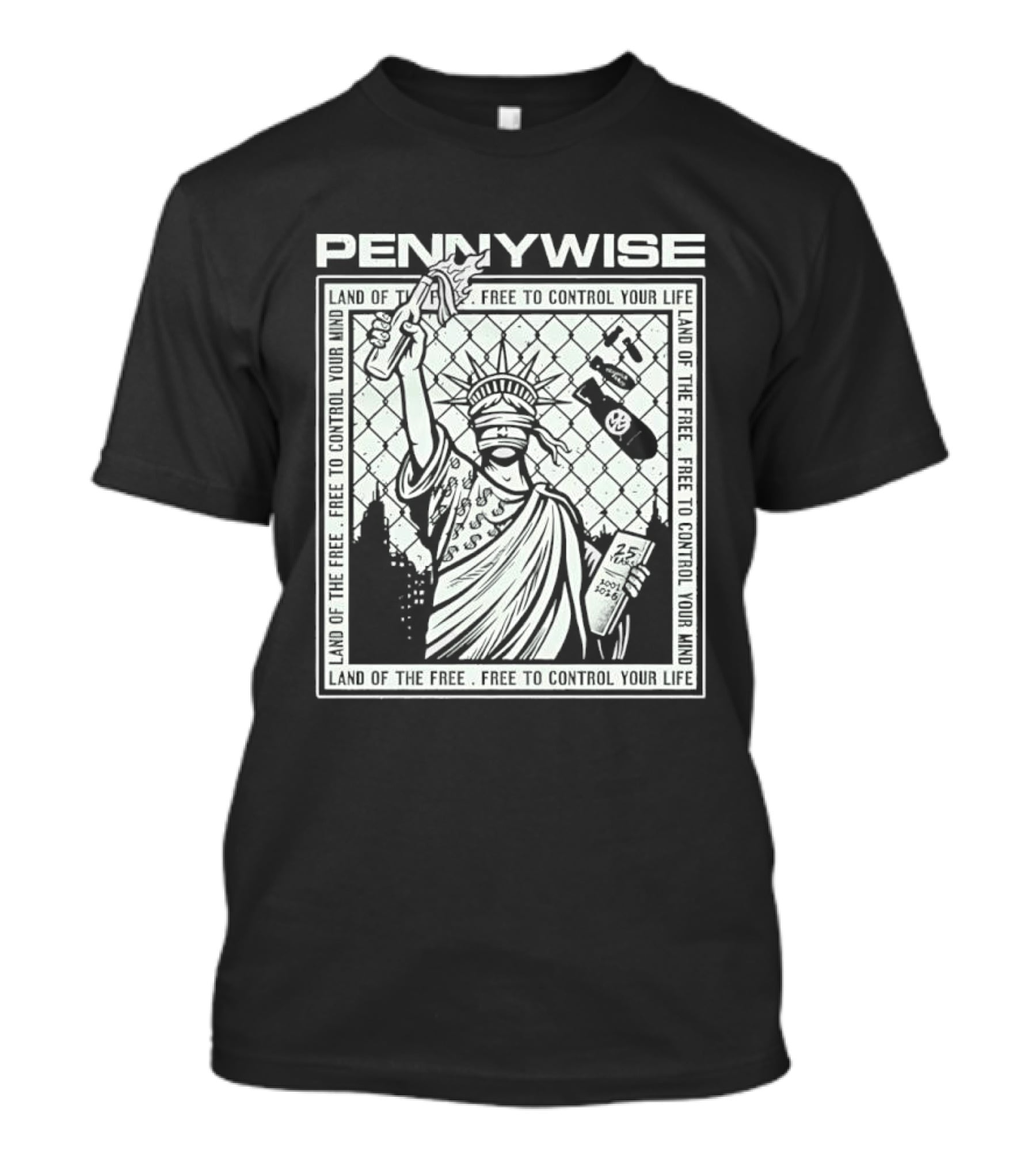 Pennywise Land Of The Free Liberty 25 Years 2001 2026 Control Your Mind Statue Bomb T-Shirt