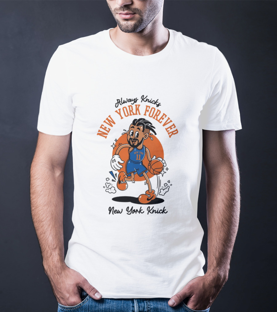 Always Knick New York Forever New York Knick 11 Basketball Cartoon T-Shirt