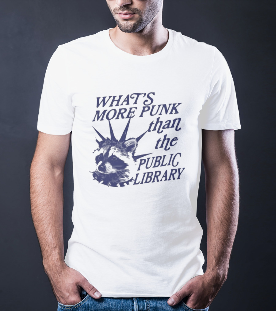 What's More Punk Than The Public Library Reading Raccoon T-Shirt
