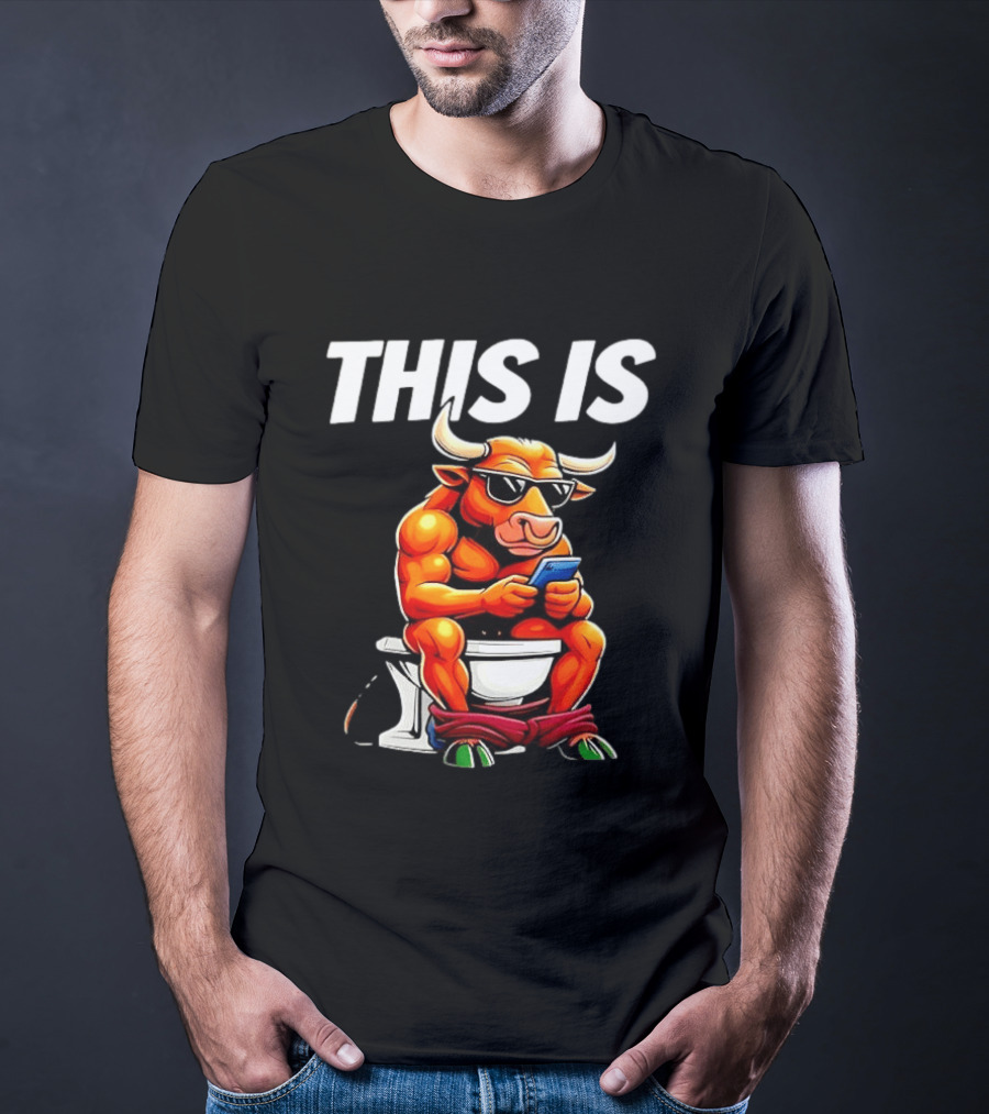 Bull On Toilet Checking Phone This Is Bullshit T-Shirt