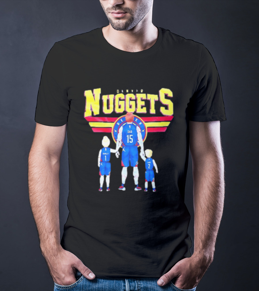 Denver Nuggets Basketball Dad Charley 1 Charley 2 Family Jersey T-Shirt