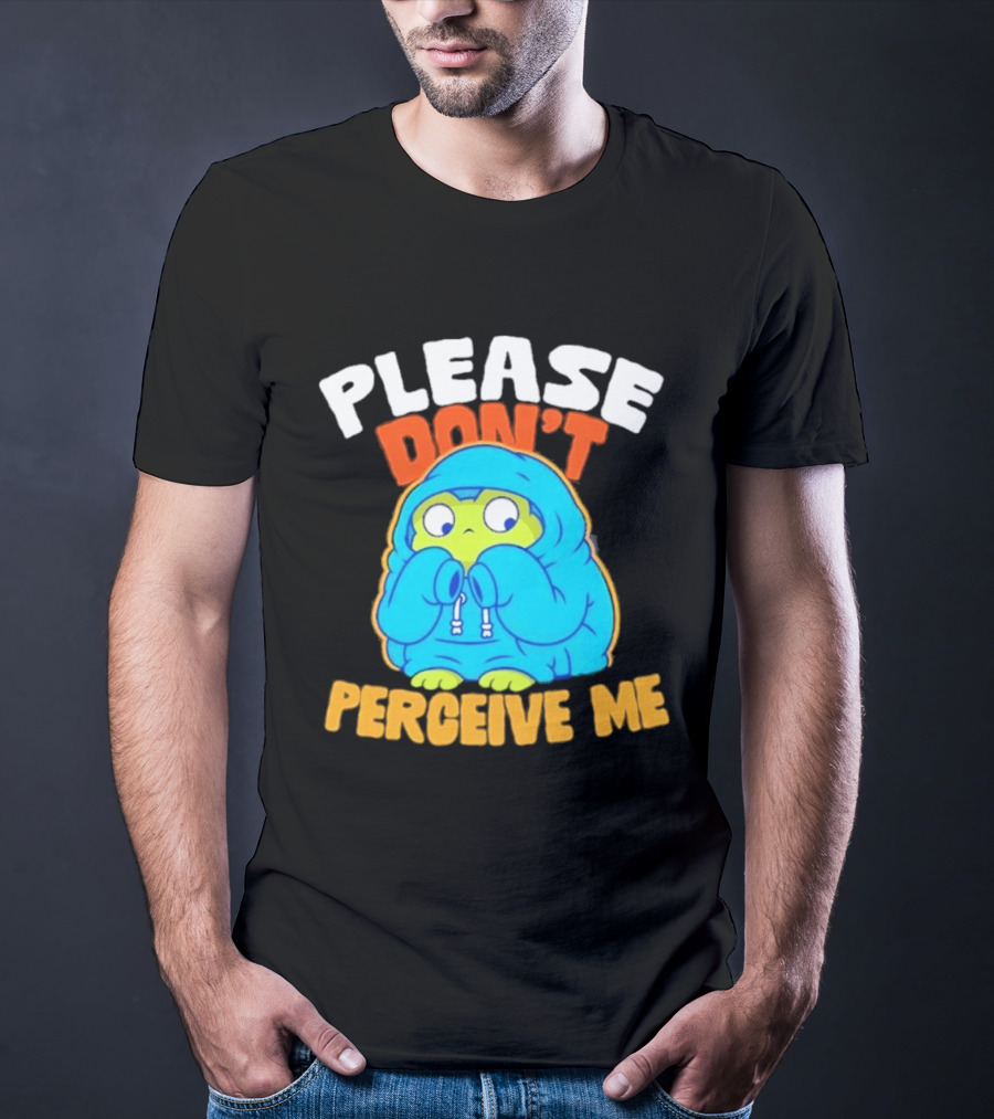 Please Don't Perceive Me Frog T-Shirt