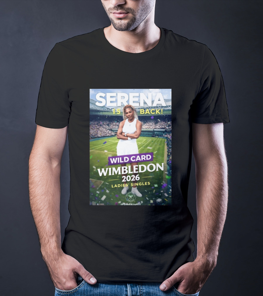 Serena Is Back Wild Card Wimbledon 2026 Ladies' Singles T-Shirt