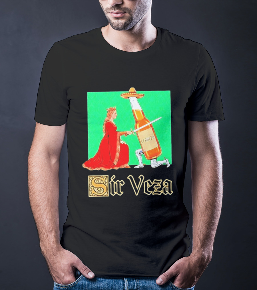 Sir Veza Cerveza Beer Bottle Knighted By Queen Sombrero T-Shirt