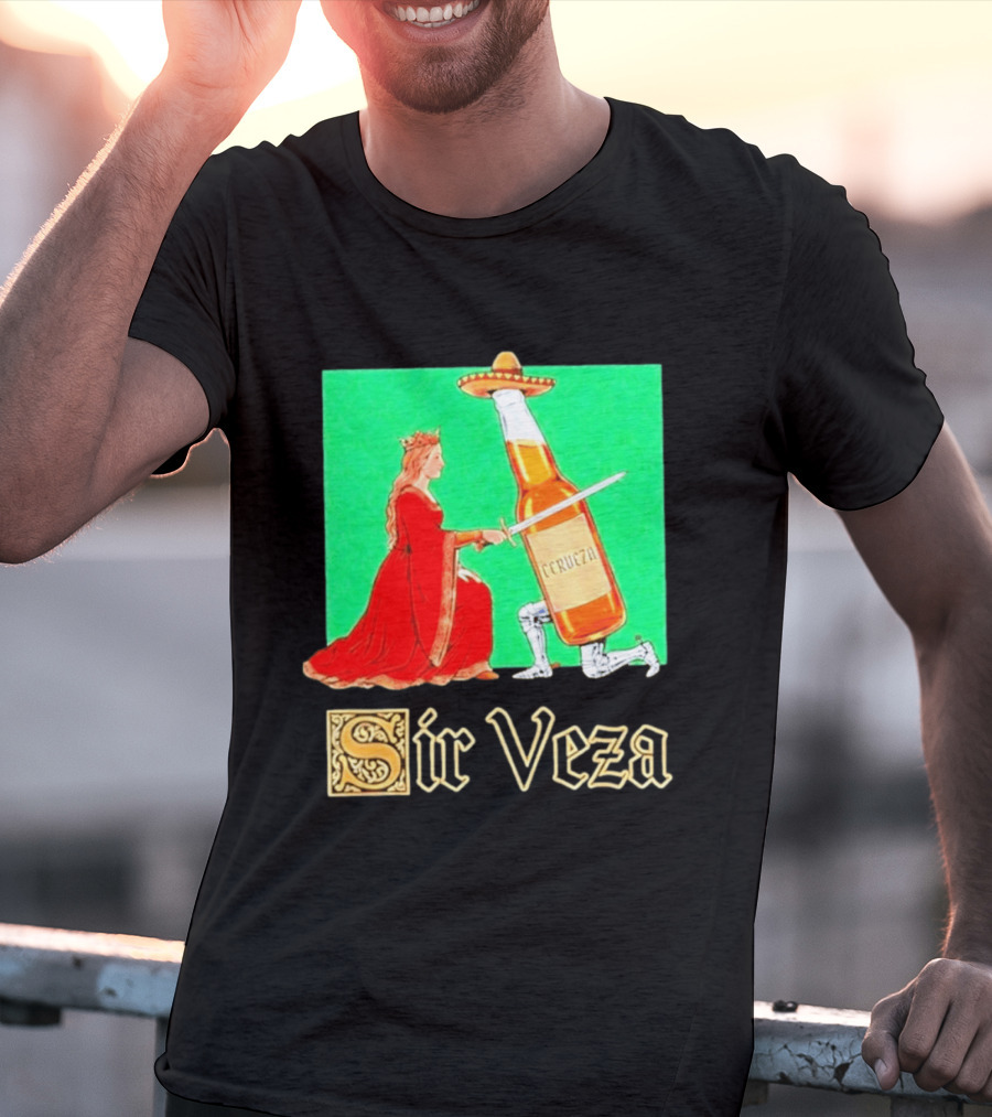 Sir Veza Cerveza Beer Bottle Knighted By Queen Sombrero T-Shirt