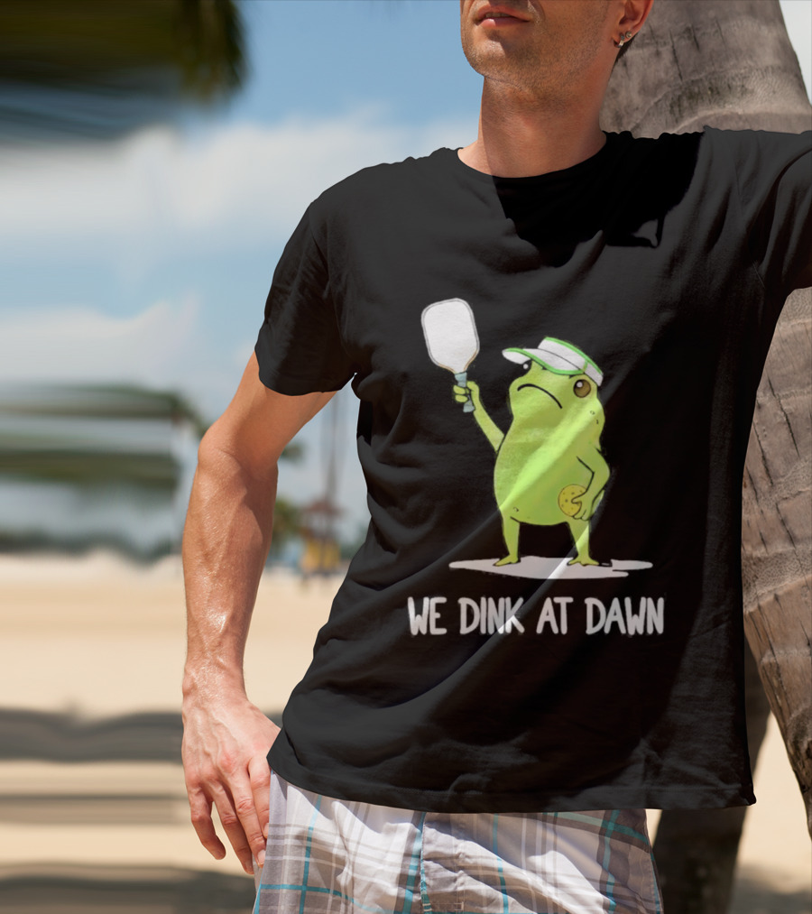 We Dink At Dawn Pickleball Frog Meme Paddle T-Shirt
