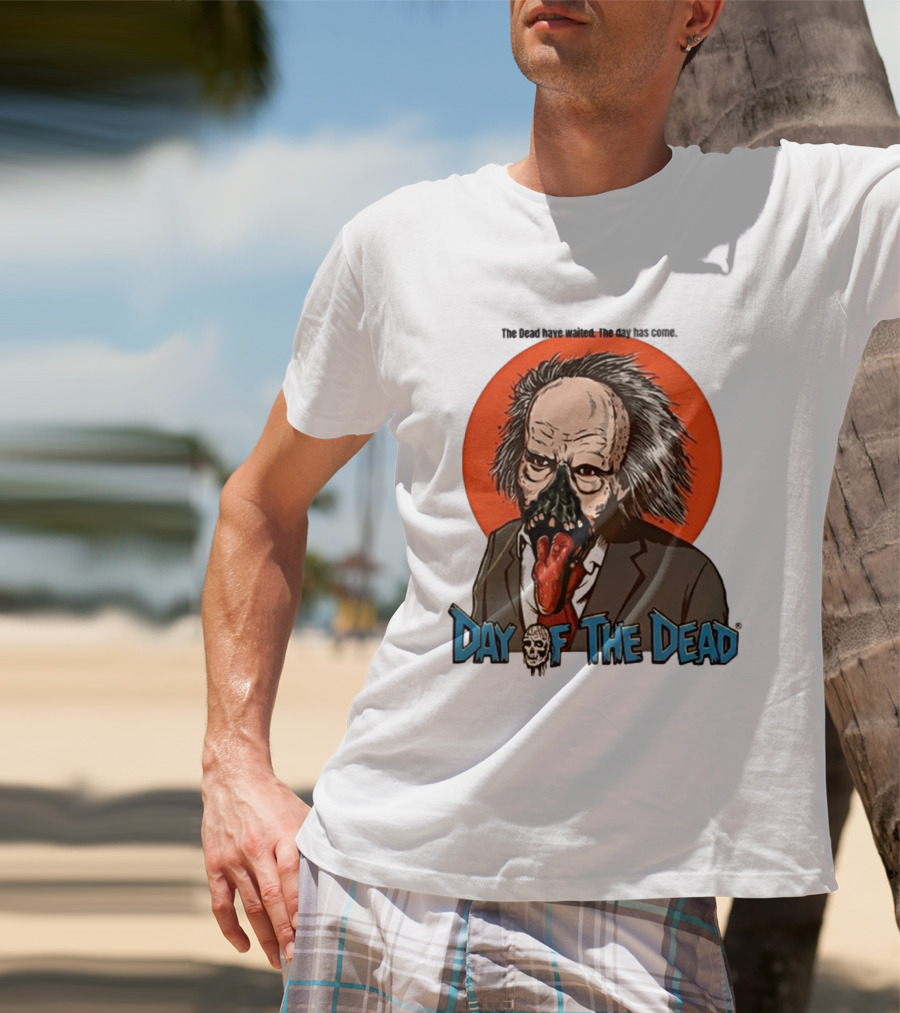 The Dead Have Waited The Day Has Come Dr Tongue Day Of The Dead T-Shirt