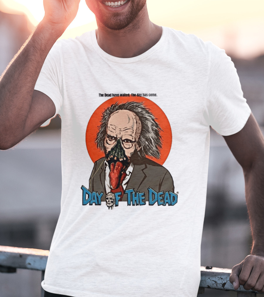 The Dead Have Waited The Day Has Come Dr Tongue Day Of The Dead T-Shirt