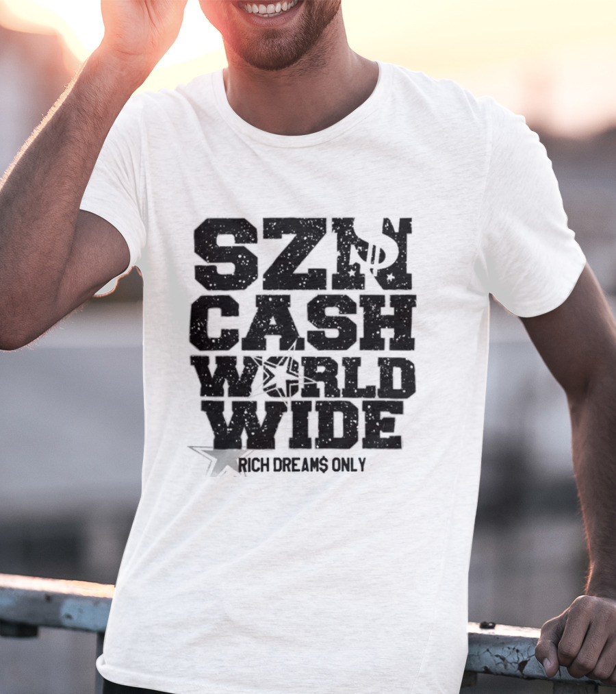 Rich Dreams Only SZN Cash Worldwide T-Shirt