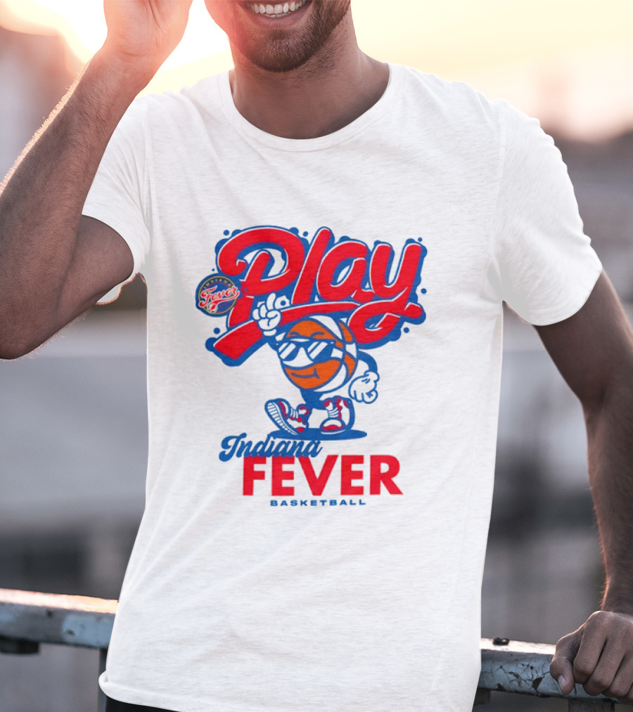 Play Indiana Fever Basketball T-Shirt