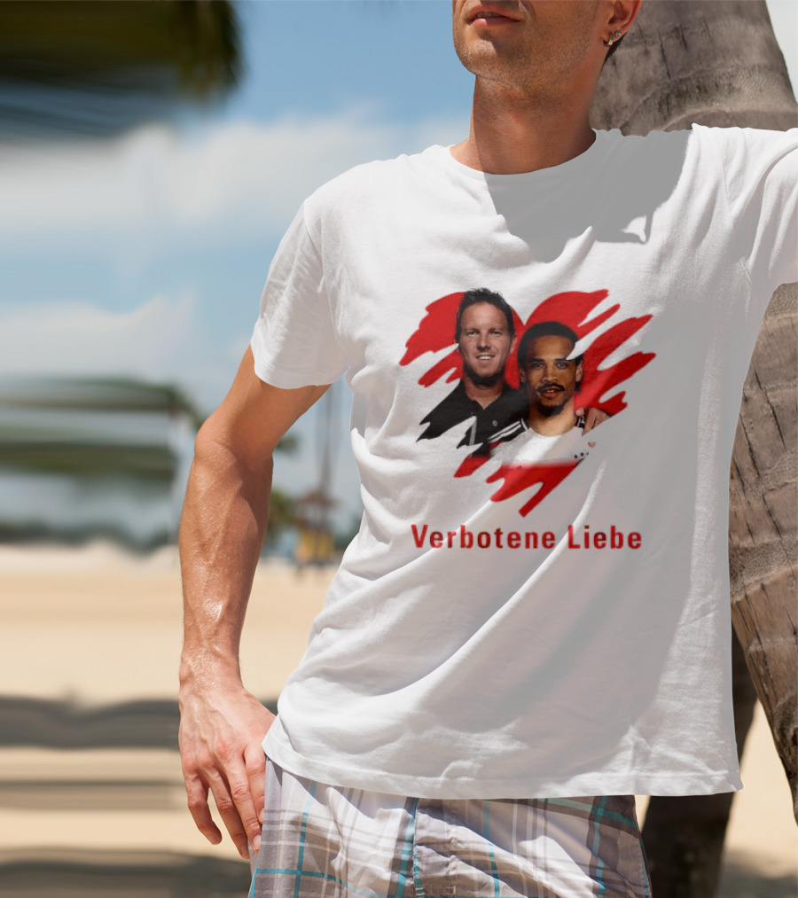Verbotene Liebe Julian Nagelsmann Leroy Sane German National Team Football T-Shirt