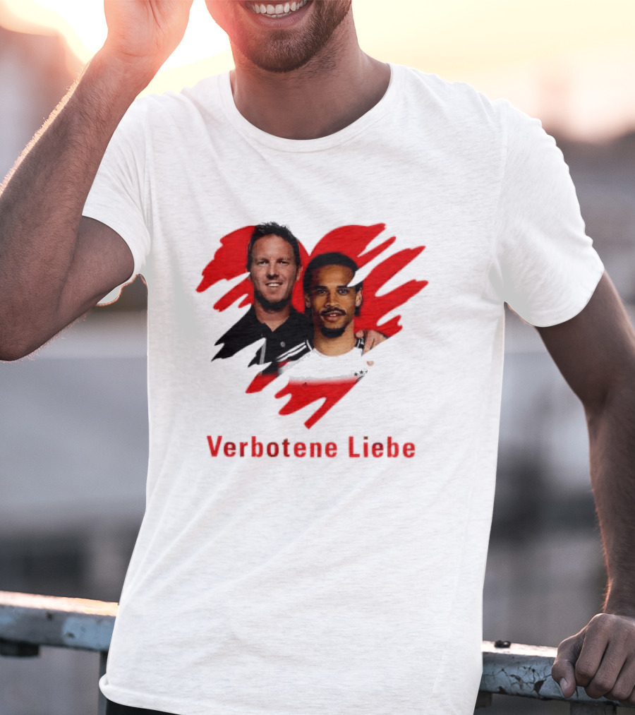 Verbotene Liebe Julian Nagelsmann Leroy Sane German National Team Football T-Shirt