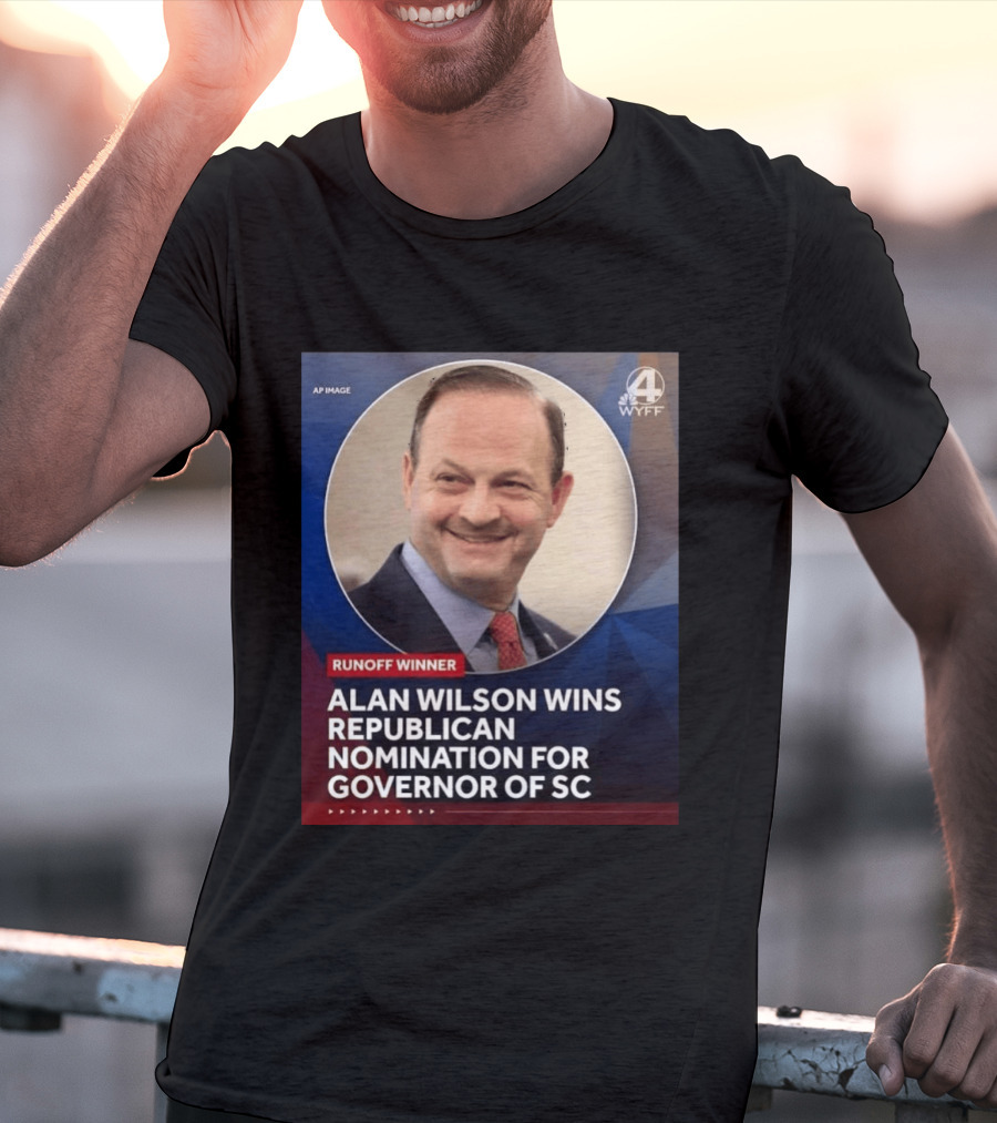 Runoff Winner Alan Wilson Wins Republican Nomination For Governor Of SC T-Shirt