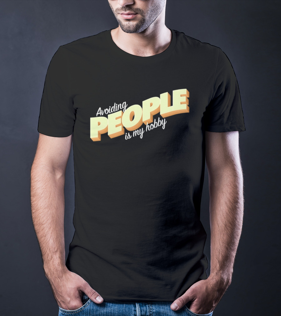 Avoiding People Is My Hobby Retro Bold Lettering T-Shirt