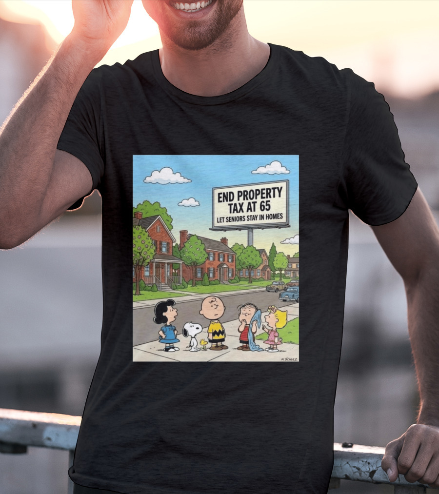 Charlie Brown Snoopy Lucy Linus Sally End Property Tax At 65 Let Seniors Stay In Homes T-Shirt