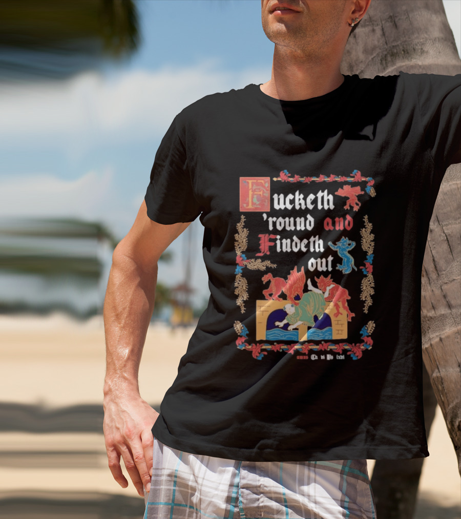 Fucketh Round And Findeth Out Medieval Demon T-Shirt