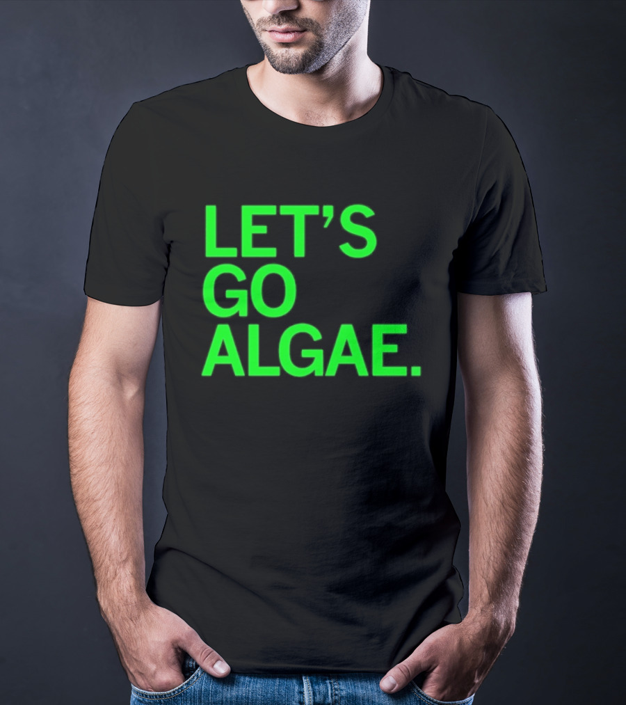 Let's Go Algae T-Shirt