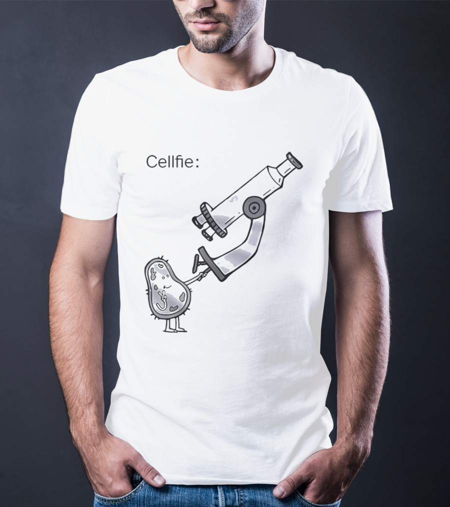 Cellfie Science Biology Microscopic Humor T-Shirt
