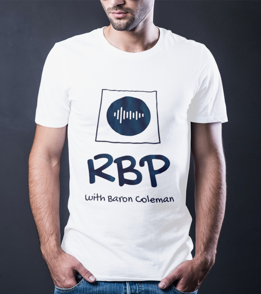 RBP With Baron Coleman Podcast Audio Wave T-Shirt