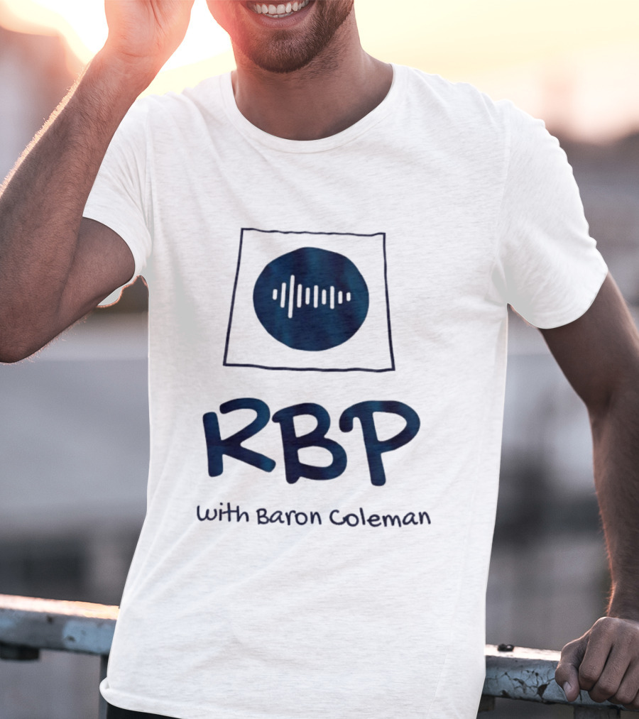 RBP With Baron Coleman Podcast Audio Wave T-Shirt