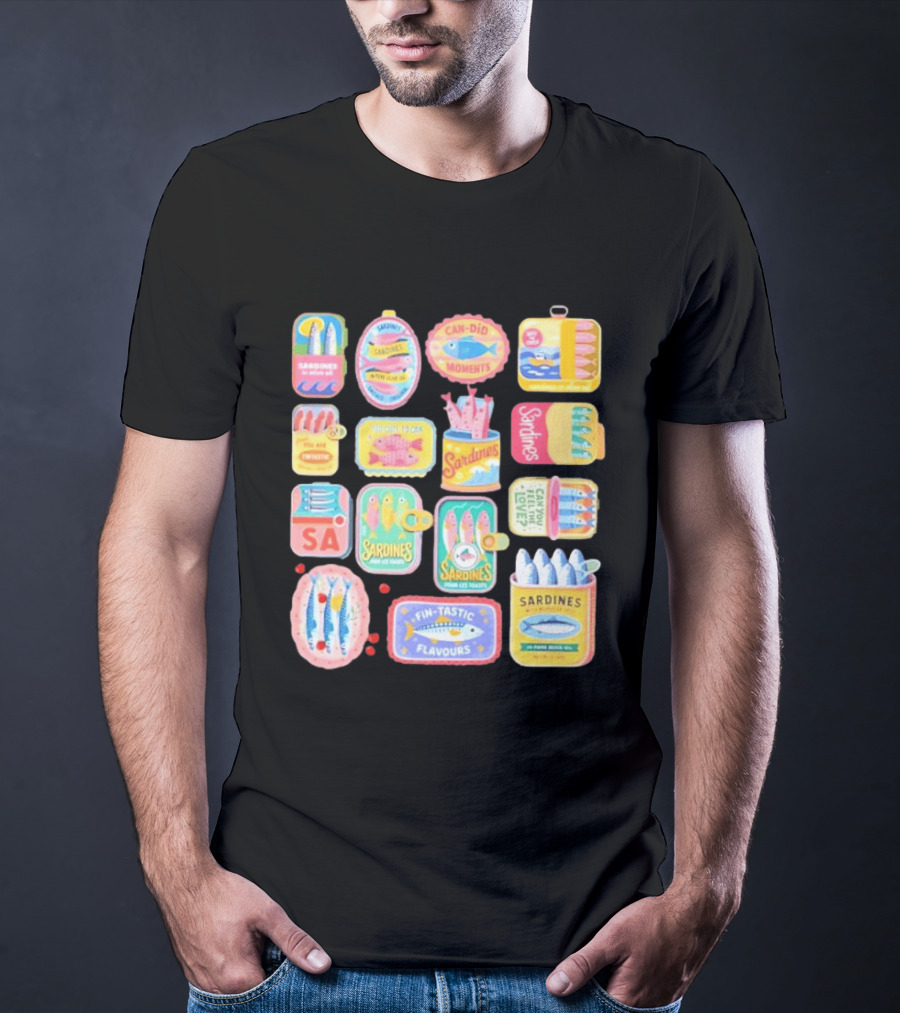 Sardines Can Did Moments You Are Fintastic Pour Les Toasts Fin Tastic Flavours T-Shirt