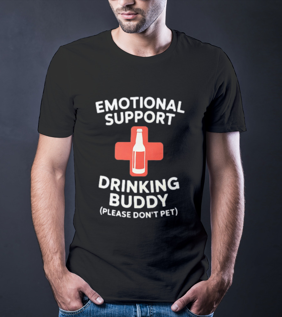 Emotional Support Drinking Buddy Please Don't Pet With Beer Bottle T-Shirt