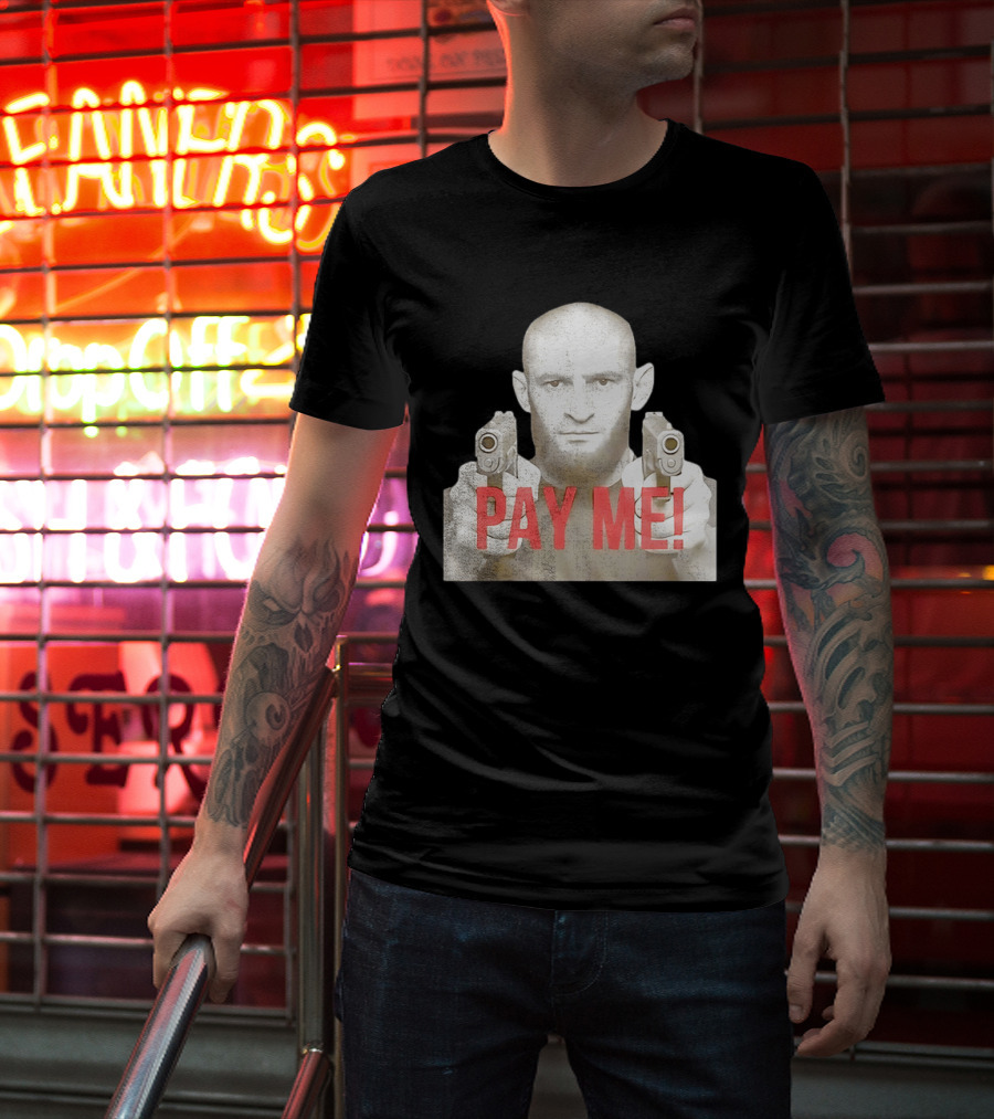 Khamzat Chimaev Pay Me Guns T-Shirt