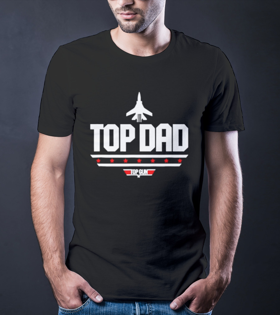 Top Dad Top Gun Fighter Jet Pilot Movie Franchise T-Shirt