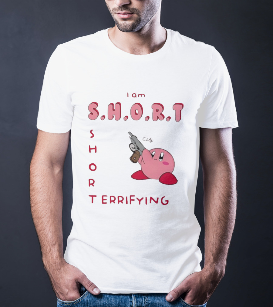 Kirby S H O R Short Terrifying I Am T-Shirt