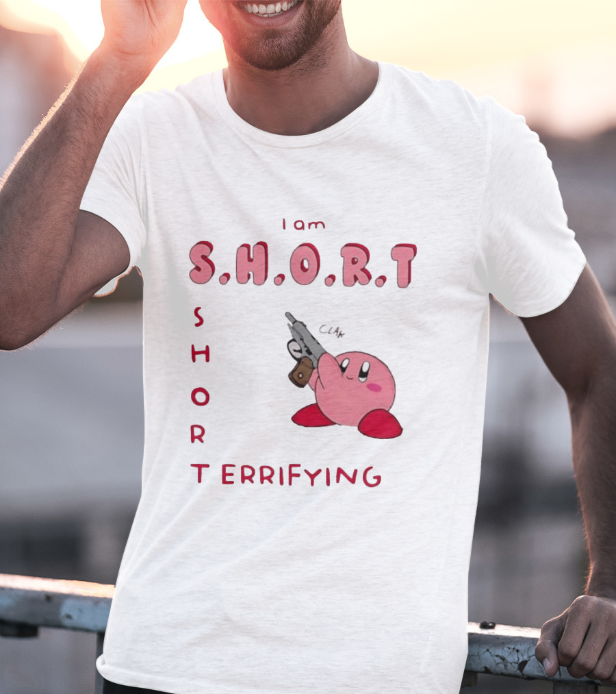 Kirby S H O R Short Terrifying I Am T-Shirt